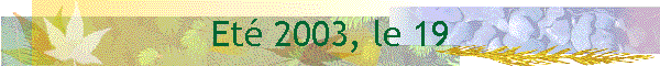 Et 2003, le 19