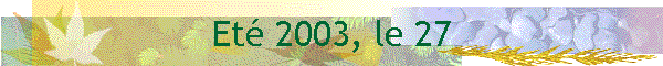 Et 2003, le 27